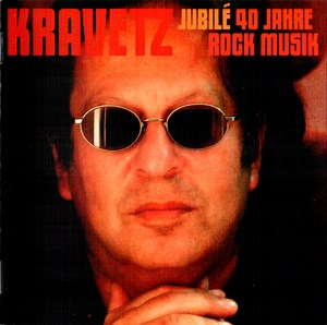 Jean-Jacques Kravetz - Jubilé - 40 Jahre Rock Musik