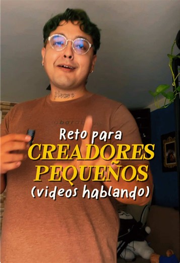 Otro reto modo creador para creadores pequeños que quieren aprender a hablar en su contenido. No hay atajo, para agarrar confianza hay que practicar. #creadorespequeños #tipsdecreaciondecontenido