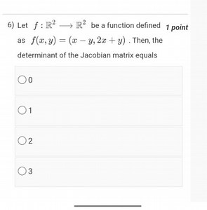 Let f: R^2 \rightarrow R^2 be a function defined as f(x, y) = (... | Filo