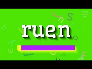 HOW TO SAY "RUEN"? RUEN PRONUNCIATION GUIDE #ruen