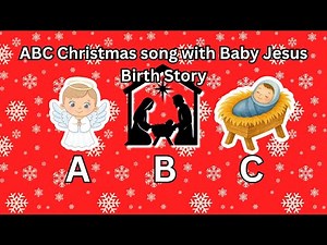 ABC Christmas Song 🎶 Learn the Alphabet with Baby Jesus’ Birth Story