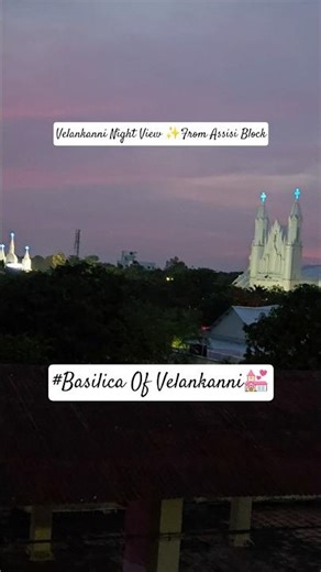 Night View of Velankanni Basilica from Assisi Block 🌙⛪#ytshort #trending #catholicchurch#velankanni