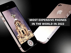 15 most expensive phones in the world that exist in 2022