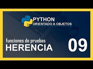 CURSO de PYTHON 2020 🐍 HERENCIA (funciones de pruebas)