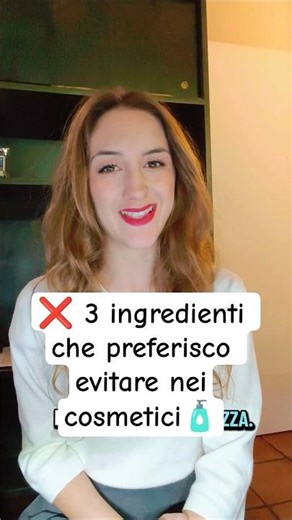 ❌3 Ingredienti che preferisco evitare nei cosmetici!🧴