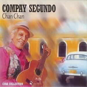 Compay Segundo - Chan Chan