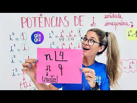 POTÊNCIAS DE i - NÚMEROS COMPLEXOS