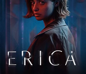 Erica Summary, Trailer, Cast, Where to Watch and More