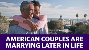 Americans are getting married older than ever