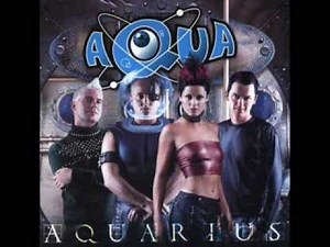 Aqua - Aquarius