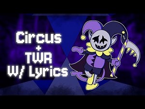 The Circus + The World Revolving W/ Lyrics - Deltarune Lyrical Cover