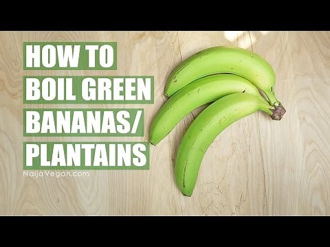 How to boil green banana/plantain - Naija Vegan