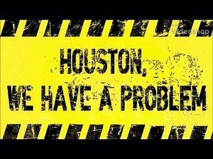 Huston we have a problem sound