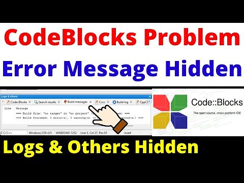 How to Fix CodeBlocks Logs & Others Window Hidden Problem | CodeBlocks Error Messages not Showing