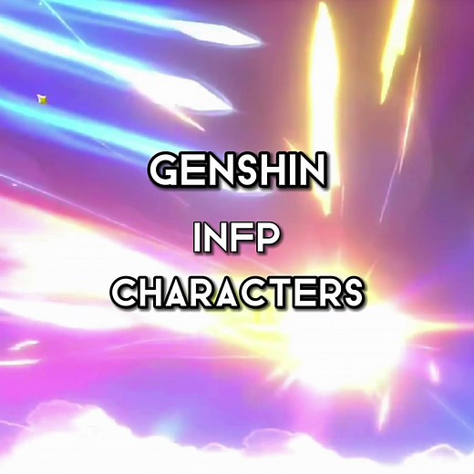 Understanding INFP Personalities in Genshin Impact