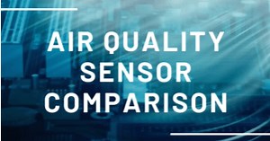 Air Quality Sensor Comparison - Which one should you use for your Arduino / Pi Project? - Latest News from Seeed Studio