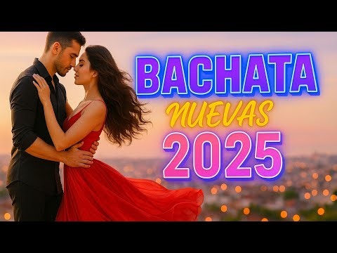 Lo Último en Bachata – Mix Exclusivo de Estrenos 2025