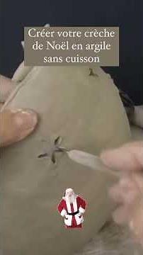🎅 Créer votre crèche de Noël en argile sans cuisson