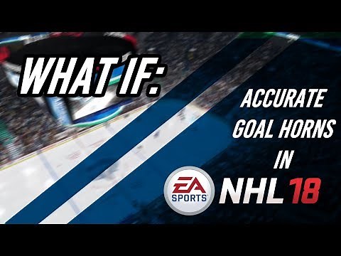 NHL 18: All 31 Authentic Goal Horns and Songs