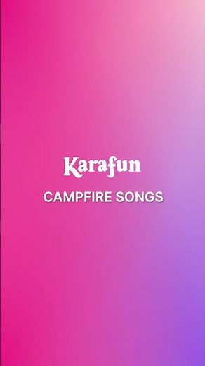 🔥 Songs to Sing Around a Campfire
