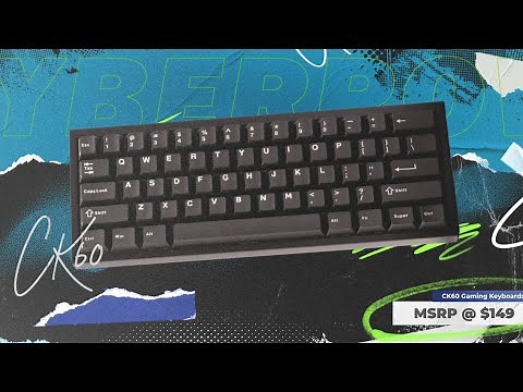 The All-New CyberPowerPC CK60 Series Fully Customizable Mechanical Gaming Keyboard