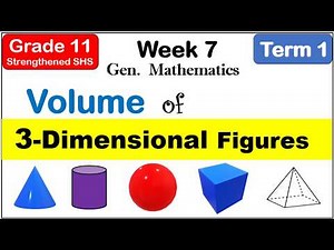 Grade 11 Gen Math | Calculate Volume of Three Dimensional (3D) Figures First Term (Term 1) Week 7