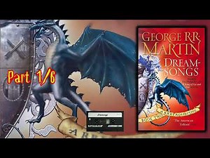 Dreamsongs (Part 1/6) by George R.R. Martin: Exploring the Early Works - Audiobook