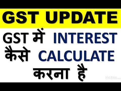 GST UPDATE|HOW TO CALCULATE INTEREST FOR LATE FILING OF GST RETURNS AND LATE PAYMENT OF TAX
