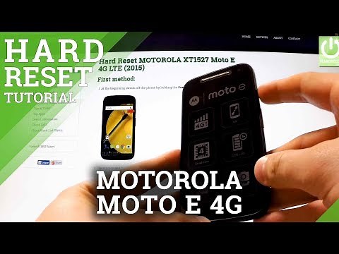 Hard Reset MOTOROLA XT1527 Moto E 4G LTE - Wipe All Data by Factory Reset