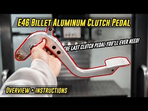 BMW E46 Billet Aluminum Clutch Pedal by Garagistic | Overview & Instructions