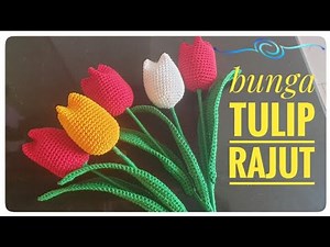 crochet / tutorial merajut bunga untuk pemula / bunga tulip