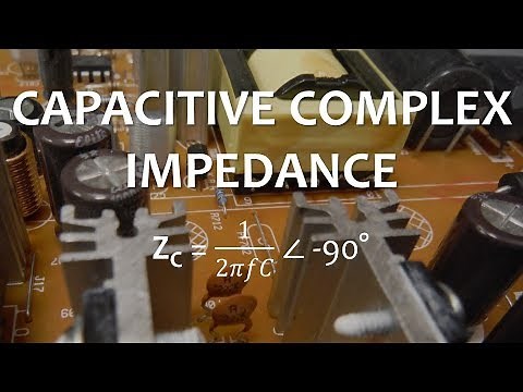 Capacitive Complex Impedance (Full Lecture)
