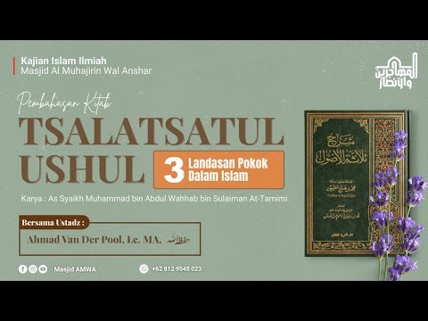 PEMBAHASAN UTSUL TSALATSAH_001 | USTADZ AHMAD VAN DER POOL, Lc. MA. حفظه الله