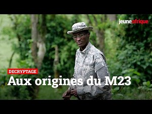 Crise dans l’Est de la RDC : aux origines du M23