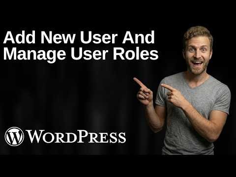 Add New User And Manage User Roles (2026 Easy Guide)
