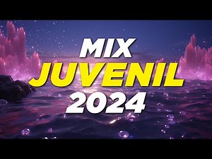 MIX JUVENIL 2024⚡ | LA MEJOR MUSICA JUVENIL PARA ALEGRAR TU VIDA✨