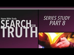 Search for Truth | Lesson 8