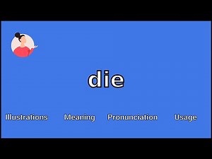 DIE - Meaning and Pronunciation