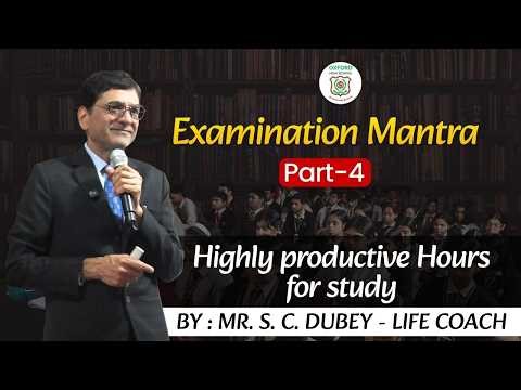 Highly Productive Hours for Study ⏰ | By Mr. S. C. Dubey - Life Coach
