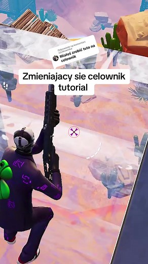 Tutorial na zmieniający się celownik w Fortnite