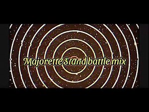 Majorette stand battle mix
