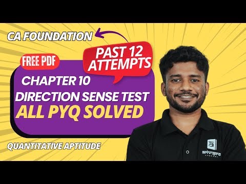 🔴CA Foundation | Chapter 10: Direction Sense Tests | All Past Year Questions Solved | Nithin