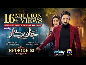 Jaan Nisar Ep 02 - [Eng Sub] - Digitally Presented by Happilac Paints - 11th May 2024 - Har Pal Geo