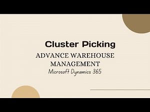 Cluster Picking/Advance Warehouse Management/Microsoft Dynamics 365 Supply Chain Management