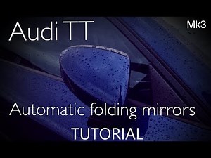 How to get automatic folding mirrors Audi TT mk3 (Tutorial)