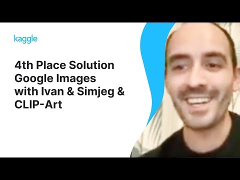 Kaggle Winners Walkthroughs: Google Universal Image Embedding with Ivan & Simjeg & CLIP-Art