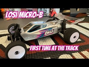 Losi Micro B Unboxing and First Run at The Track