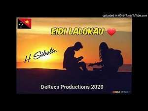 H SIBELA - EIDI LALOKAU 2020 PNG CENTRAL MUSIC