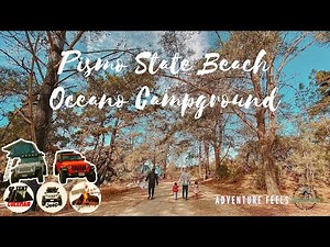 PISMO STATE BEACH | OCEANO CAMPGROUND | WINTER CAMPING IN SOCAL | PISMO BEACH CAMPING | CAMPING 2020