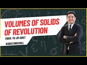 Volume of A Solid of Revolution by Integration - Integral Calculus | #abatandchill
